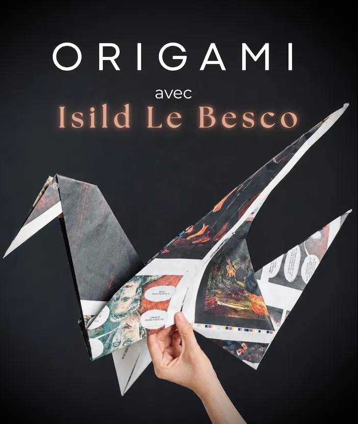 Atelier ORIGAMI avec Isild Le Besco